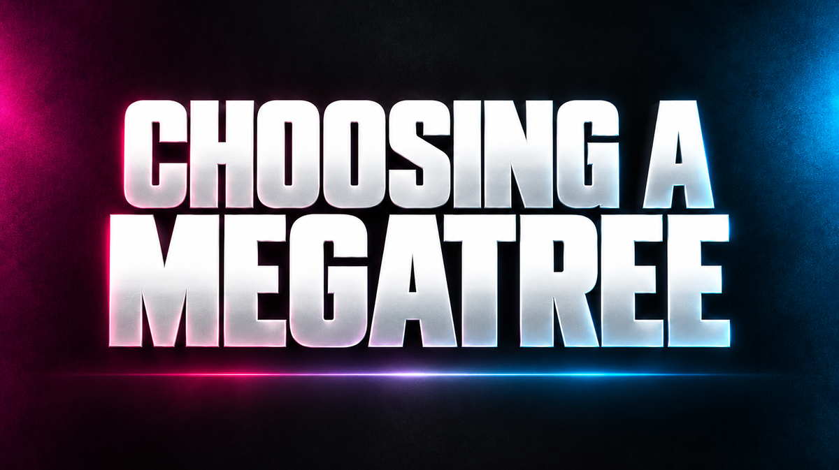 CHOOSING A MEGATREE word art in white on a dark background with magenta and blue accents