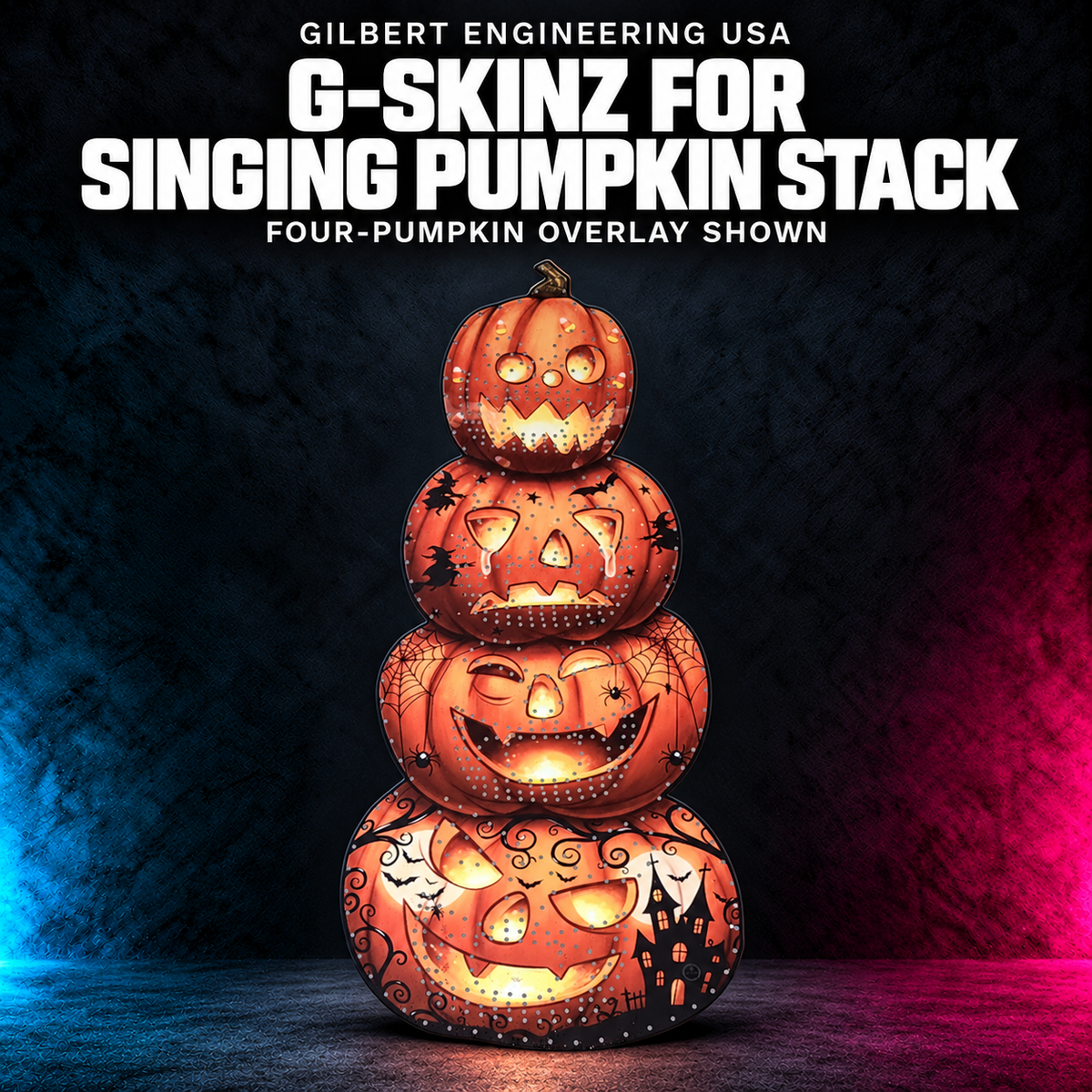 Gilbert Engineering USA G-SkinZ for the Singing Pumpkin Stack; four-pumpkin overlay shown. Exact photographed product on a charcoal background with cyan and magenta accents.