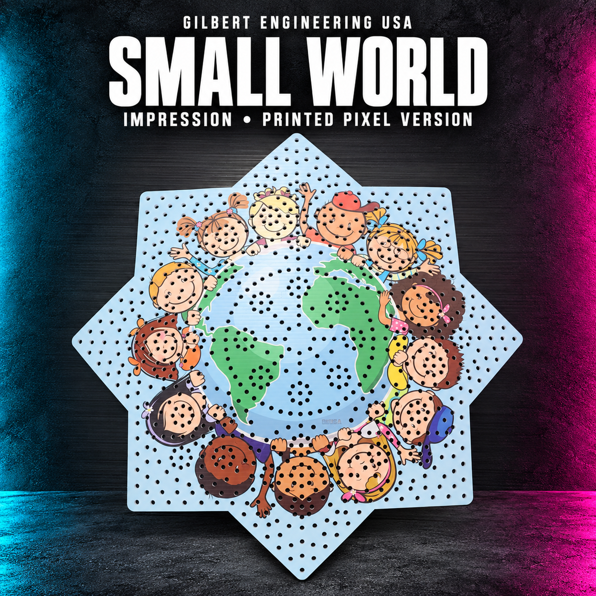 Gilbert Engineering USA IMPRESSION Small World. IMPRESSION, PRINTED PIXEL VERSION. Actual unlit printed coro shown.