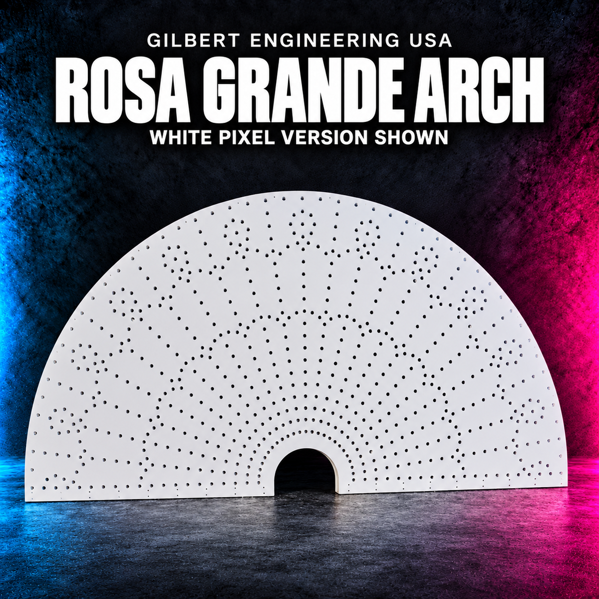 Gilbert Engineering USA Rosa Grande Arch; white pixel version shown, bare unlit coroplast with empty pixel holes.