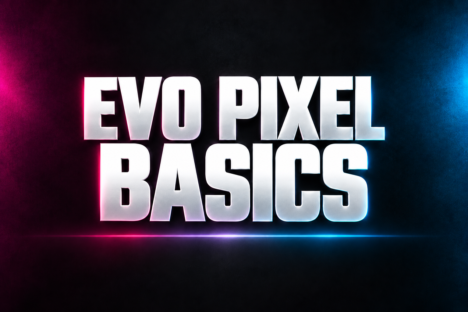 EVO PIXEL BASICS word art in white on a dark background with magenta and blue accents
