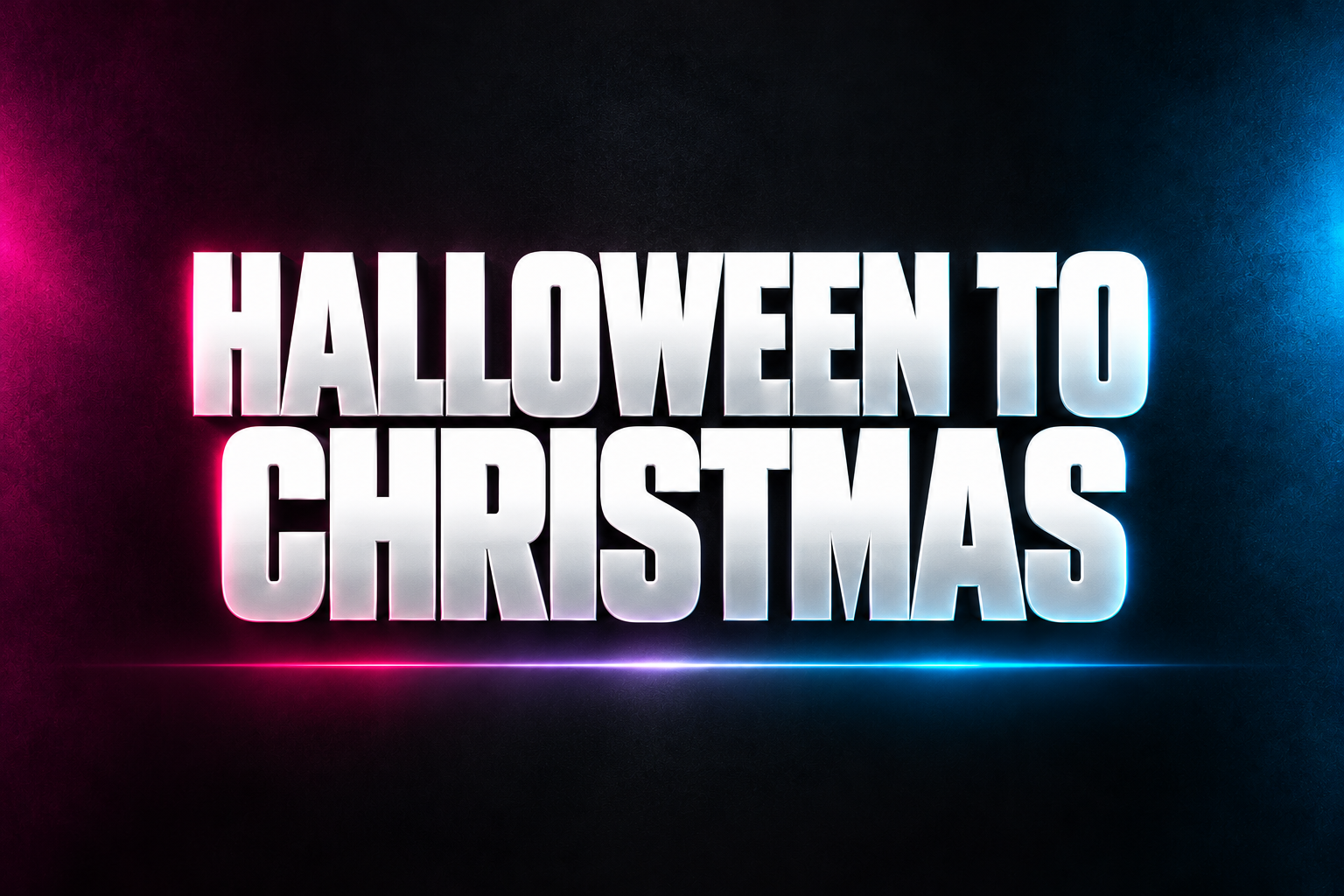 HALLOWEEN TO CHRISTMAS word art in white on a dark background with magenta and blue accents