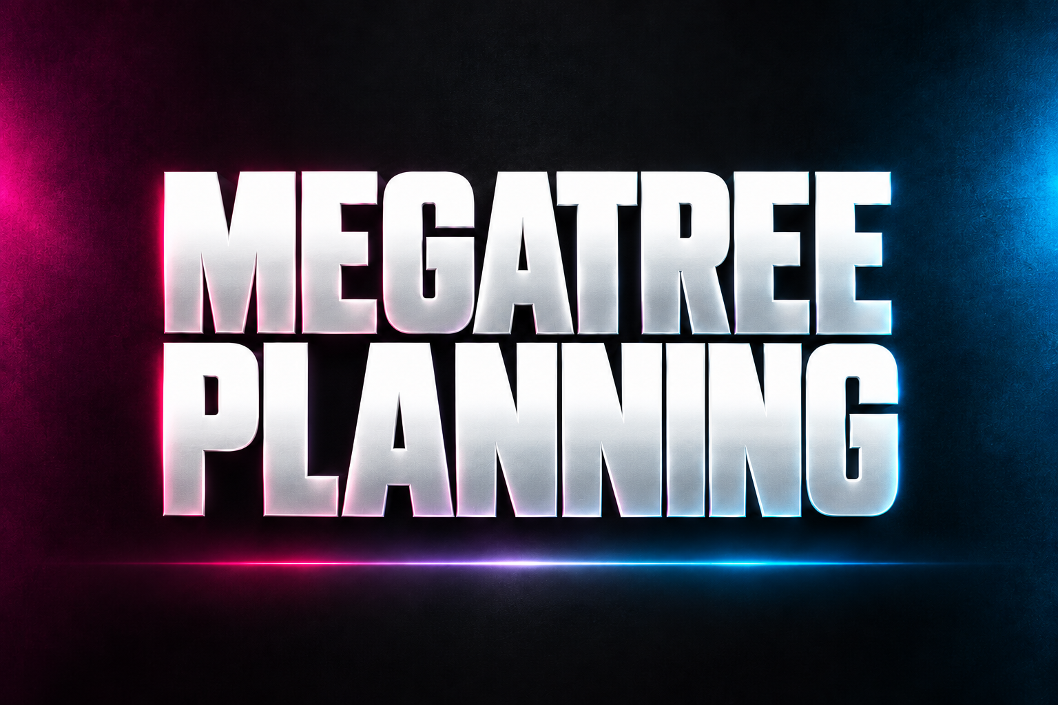 MEGATREE PLANNING word art in white on a dark background with magenta and blue accents