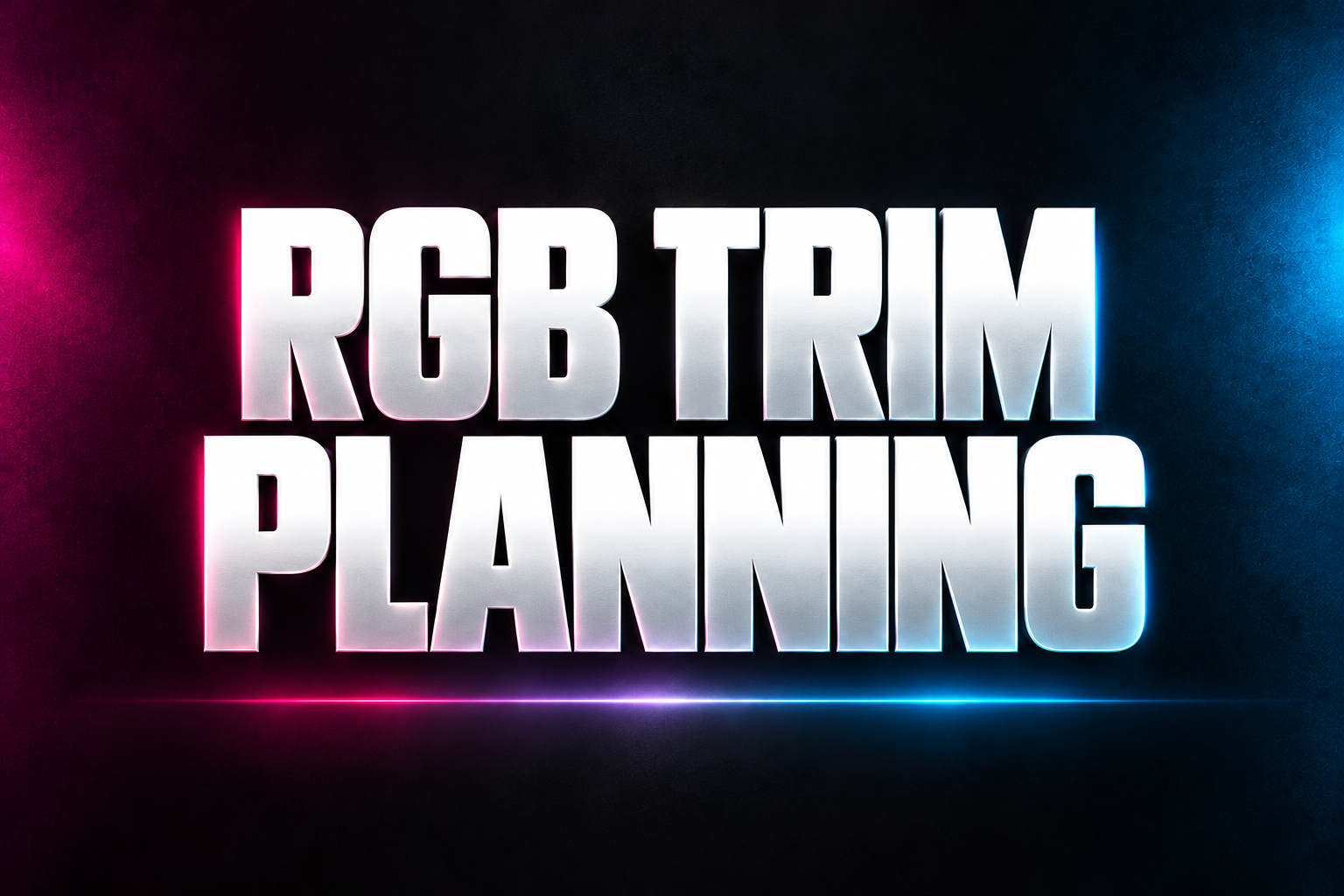 RGB TRIM PLANNING word art in white on a dark background with magenta and blue accents