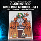 Gilbert Engineering USA G-SkinZ for the Gingerbread House - 5ft; right chimney, overlay shown. Exact photographed product on a charcoal background with cyan and magenta accents.