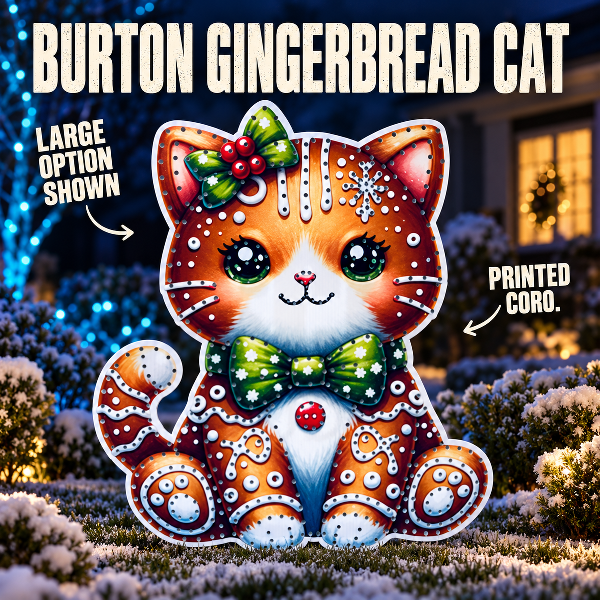 Boscoyo DayCor HiRes Burton Gingerbread Cat, large printed coro option shown