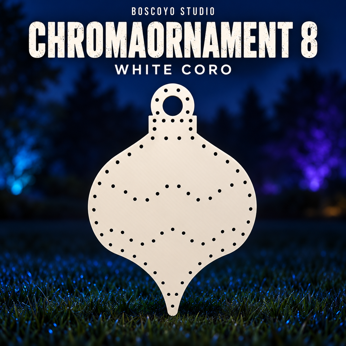 ChromaOrnament 8 by Boscoyo Studio, original unlit coro prop on a dark blue evening yard background.