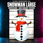 Gilbert Engineering USA IMPRESSION Snowman - Large. IMPRESSION, NON-SINGING VERSION. Actual unlit printed coro shown.
