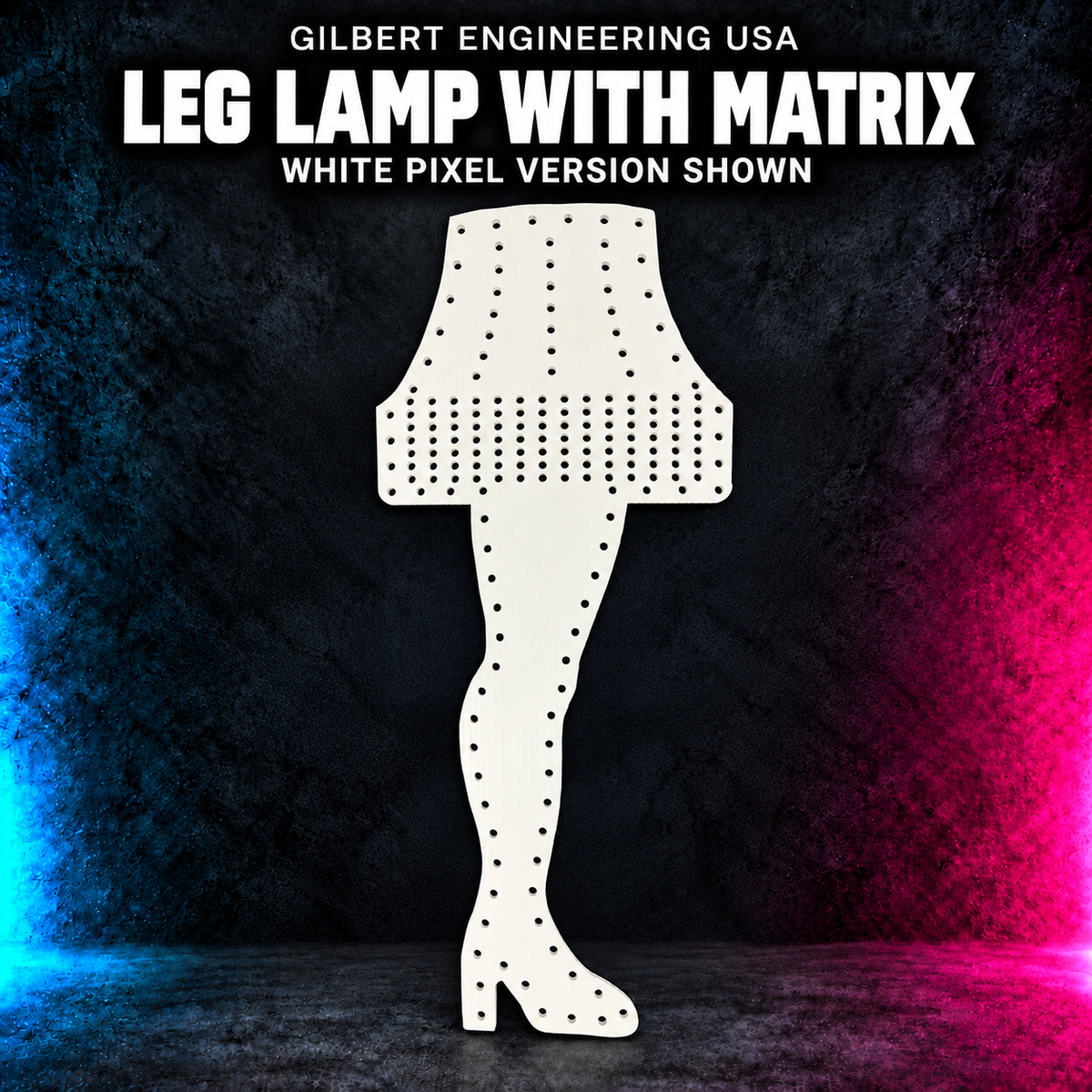 Gilbert Engineering USA Leg Lamp with Matrix; white pixel version shown, bare unlit coroplast with empty pixel holes.