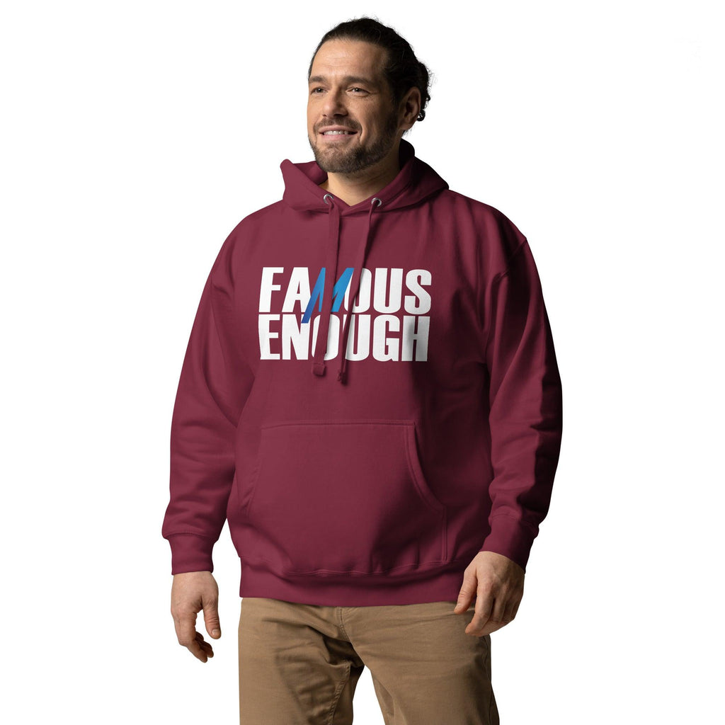 Famous Enough Unisex Hoodie - Mattos Designs LLC