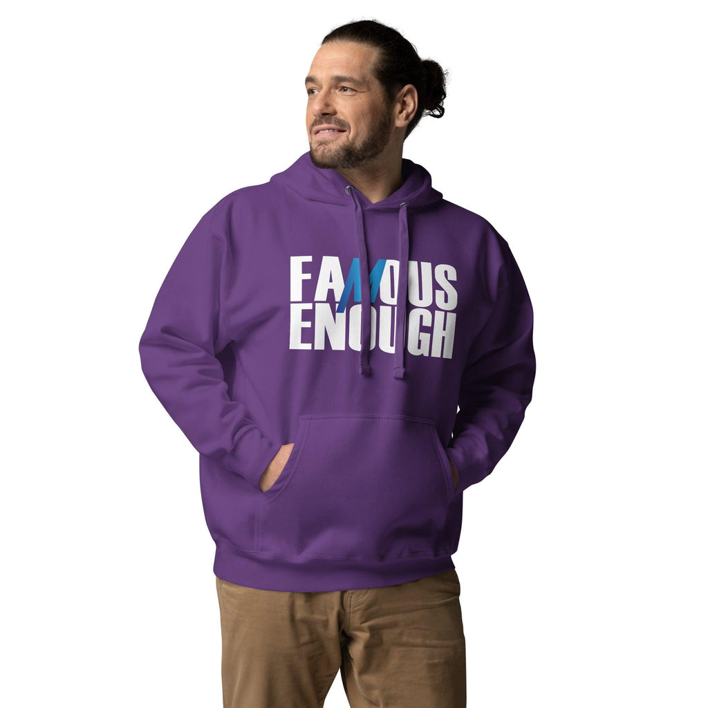 Famous Enough Unisex Hoodie - Mattos Designs LLC