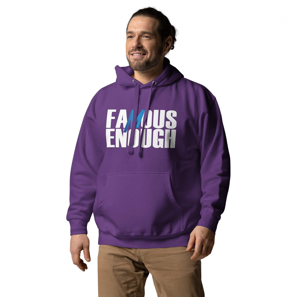 Famous Enough Unisex Hoodie - Mattos Designs LLC